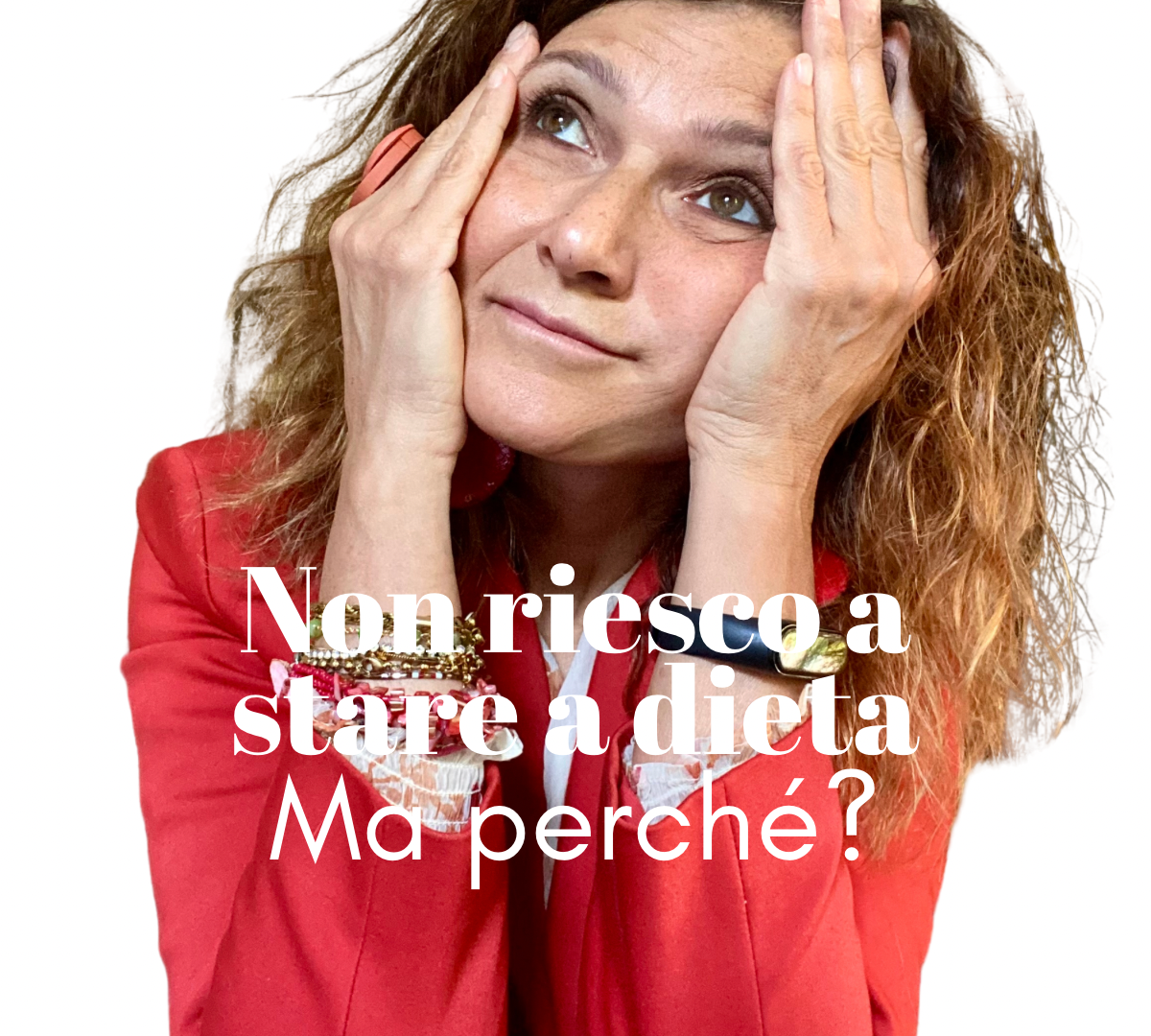 non non riesco a stare a dieta